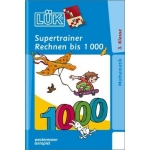 LÜK-Heft: Supertrainer Rechnen bis 1000
