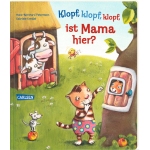 Klopf, klopf, klopf, ist Mama hier?
