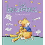 Leo Lausemaus - Mama geht zur Arbeit